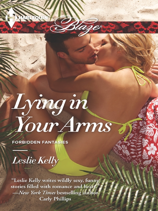 Title details for Lying in Your Arms by Leslie Kelly - Wait list